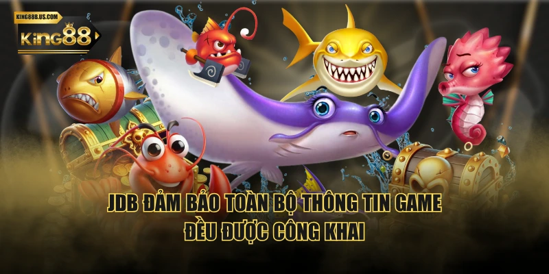 JDB đảm bảo toàn bộ thông tin game đều được công khai